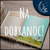 Na dobranoc! - Bajki dla dzieci - Uberman Sebastian