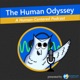 The Human Odyssey