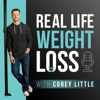 Real Life Weight Loss - Corey Little