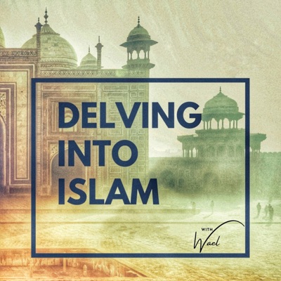 Delving Into Islam Delving Into Islam