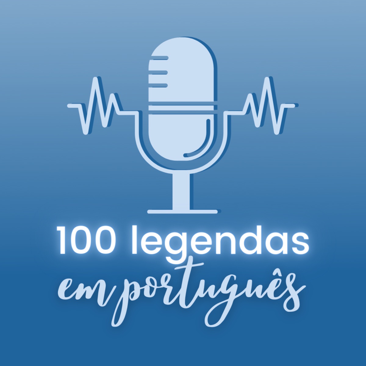 100 Legendas em Português – Podcast – Podtail