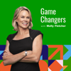 Game Changers with Molly Fletcher - Molly Fletcher