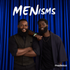 Menisms - Madeaux Podcasts