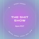 the sh*t show