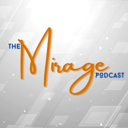 The Mirage Podcast