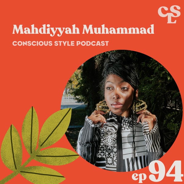 94) Can Slow Fashion Businesses Scale Without Encouraging Overconsumption? With Mahdiyyah Muhammad photo