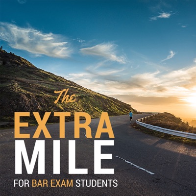 The Extra Mile Podcast For Bar Exam Takers from Celebration Bar Review