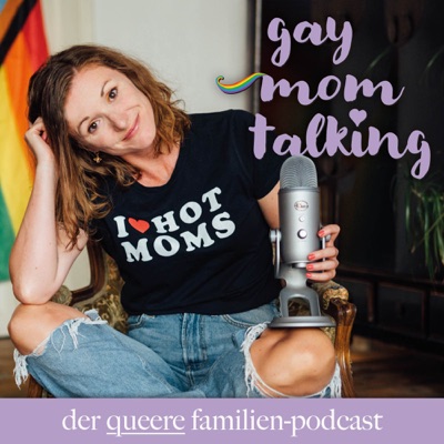 Gay Mom Talking, der queere Familien-Podcast Gay Mom Talking, der queere Familien-Podcast