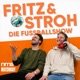 FRITZ & STROH - Die Fussballshow
