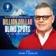 Billion Dollar Blind Spots