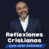 Reflexiones cristianas con José Ordóñez - Jose Ordonez