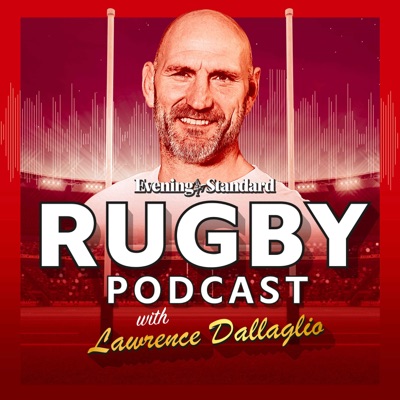 Evening Standard Rugby Podcast with Lawrence Dallaglio