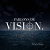 Parlons de Vision - Rachel Rickson