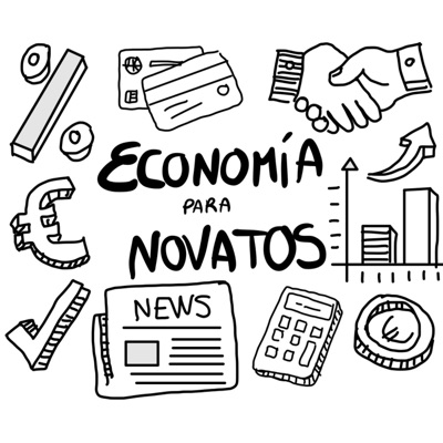 ECONOMÍA PARA NOVATOS ECONOMÍA PARA NOVATOS