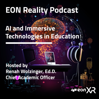 EON Reality Podcast - AI and Immersive Technologies in Education