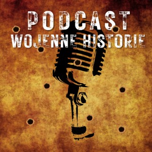 Podcast Wojenne Historie