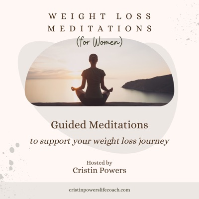 Weight Loss Meditations for Women:CristinPowers