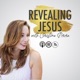 Revealing Jesus with Christina Perera