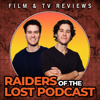 Raiders Of The Lost Podcast - Raiders of the Lost Podcast
