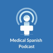 Medical Spanish Podcast