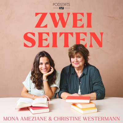 Zwei Seiten - Der Podcast über Bücher:Christine Westermann & Mona Ameziane, Podstars by OMR