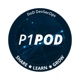 Platform One (P1) Pod – Ep.8 – The Future