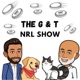 The G&T NRL Show