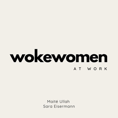 Woke Women at Work