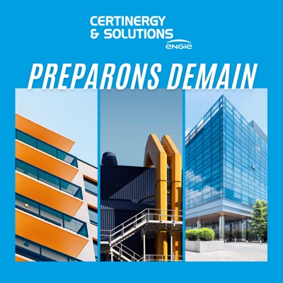 Préparons demain, le podcast de l'efficacité énergétique Préparons demain, le podcast de l'efficacité énergétique
