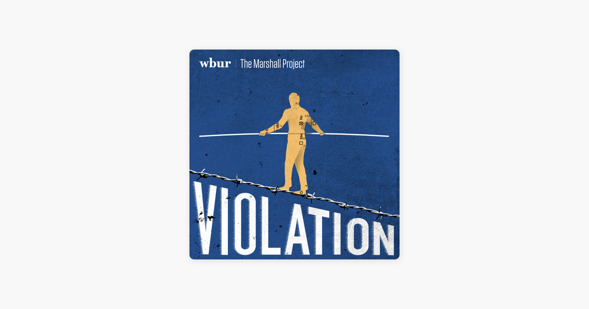 Kind World introduces Violation, a new podcast about who pulls the levers  of power in the justice system