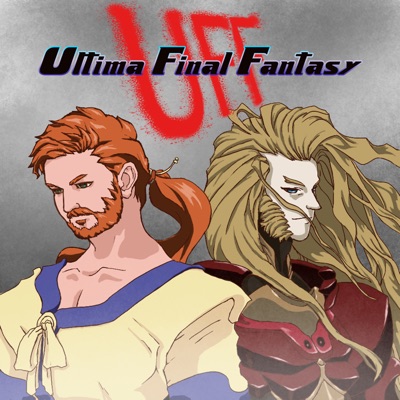 Ultima Final Fantasy | The Ultimate Final Fantasy Podcast