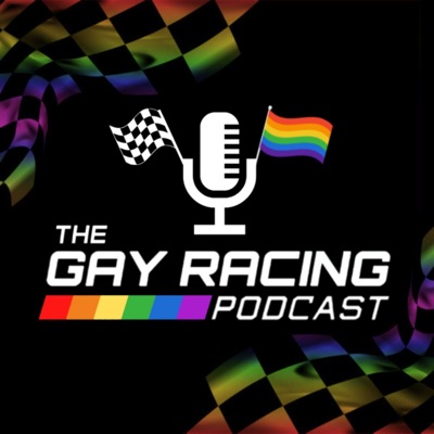 The Gay Racing Podcast