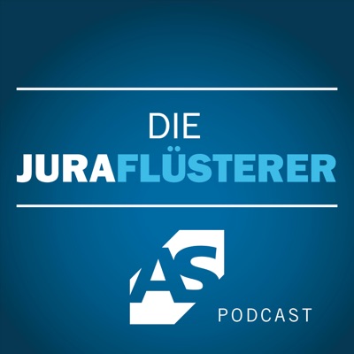Die Juraflüsterer - der Jura-Podcast von Alpmann Schmidt:Alpmann Schmidt
