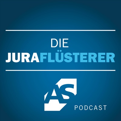 Die Juraflüsterer - der Jura-Podcast von Alpmann Schmidt Die Juraflüsterer - der Jura-Podcast von Alpmann Schmidt