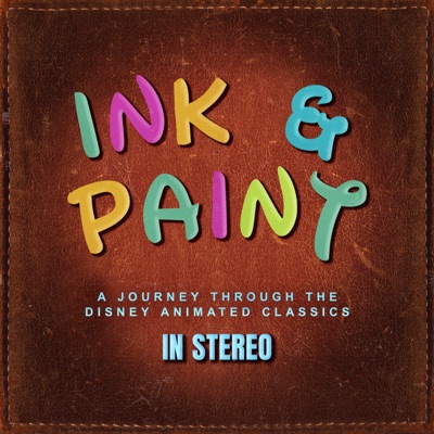 Ink and Paint: A Journey Through the Disney Animated Classics