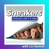 46: Sneakers with Liz Hannah