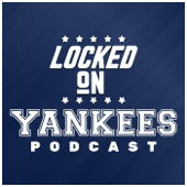 Locked On Yankees - Daily Podcast On The New York Yankees - Locked On Podcast Network, Stacey Gotsulias, Steve Granado