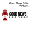 Good News Bible Podcast - Jamie Baker