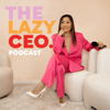 The Lazy CEO Podcast with Jane Lu - Jane Lu