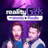 Reality Gays with Mattie and Poodle - Matt Marr and Jake Anthony