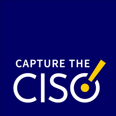 Capture the CISO:CISO Series