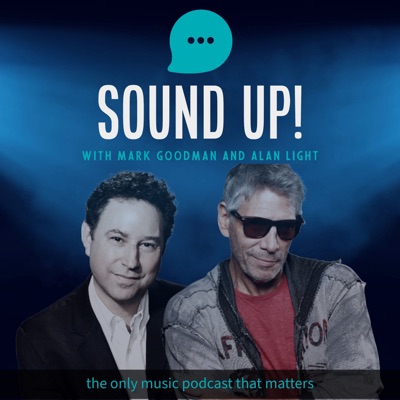 Sound Up! with Mark Goodman and Alan Light:Alan Light, Mark Goodman