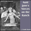 Aunt Jane's Nieces On The Ranch by L. Frank Baum (1856 - 1919) - Mentor New York
