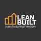 The Best Expeditor is No Expeditor | Lean Built - Manufacturing Freedom E28