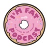 Logo of the podcast I'm Fat Podcast