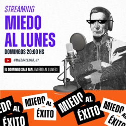 ⚡️MIEDO AL LUNES #10 con Miguel Brechner