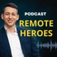 Remote Heroes Podcast