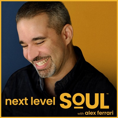 Next Level Soul Podcast with Alex Ferrari:Alex Ferrari