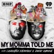 My Momma Told Me