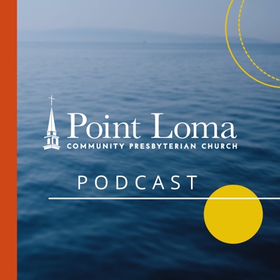 Point Loma Community Church Podcast